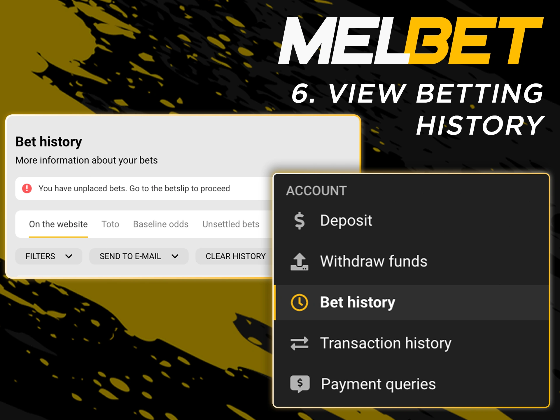 Go to the betting history of your Melbet account.